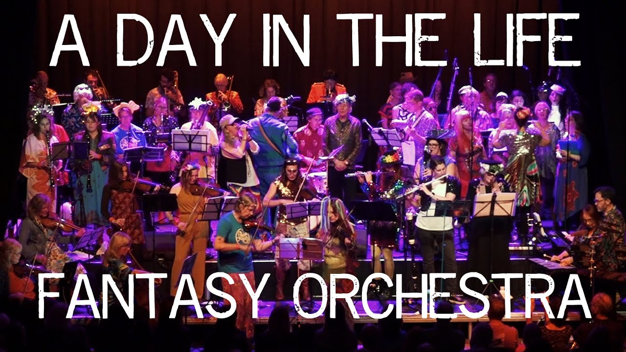 A Day In The Life (Beatles) - FANTASY ORCHESTRA