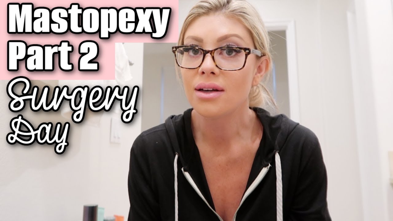 PART 2: Mastopexy Surgery Day!