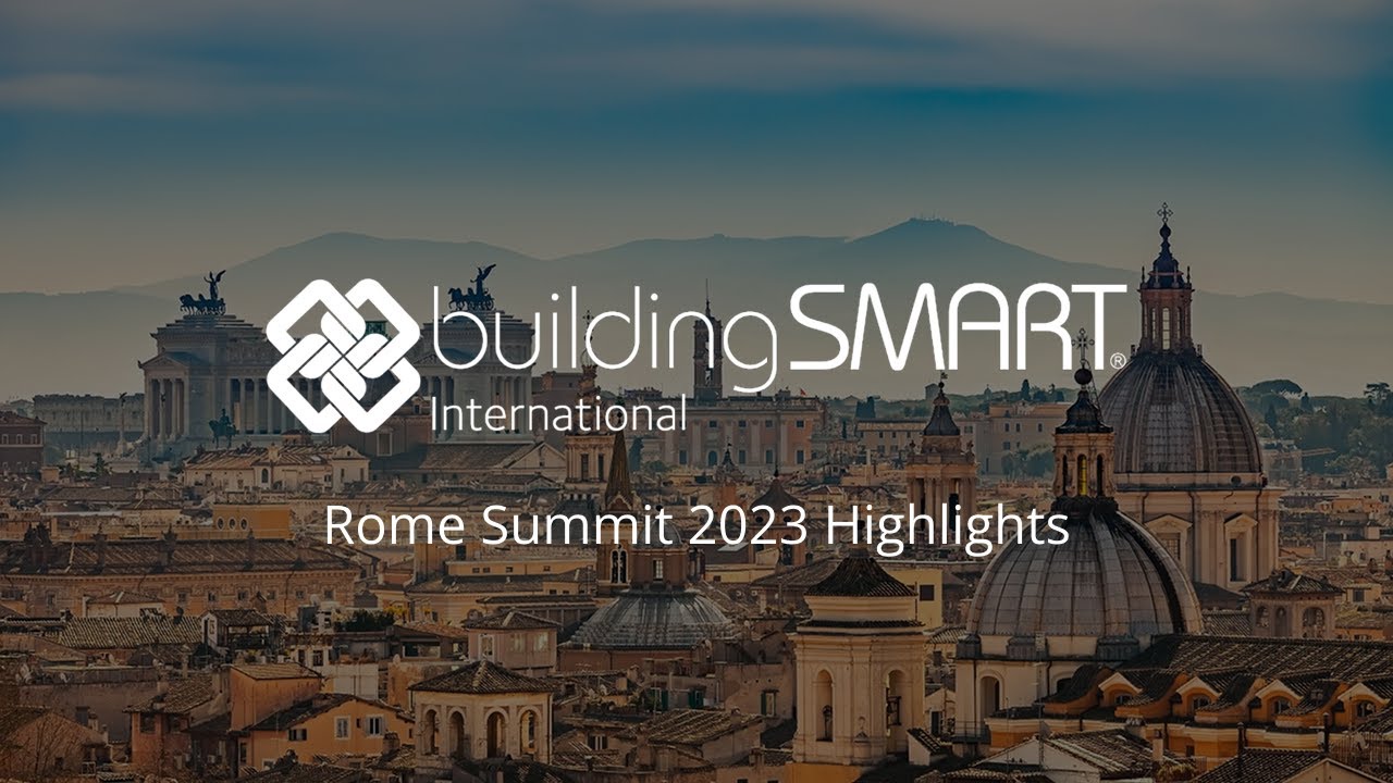 buildingSMART International Summit Rome 2023 - Highlights Reel