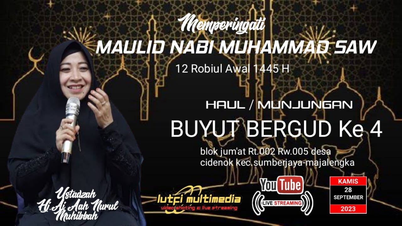 🔴LIVE MEMPERINGATI MAULID NABI MUHAMAD SAW 12 RABIUL AWAL 1445 H & HAUL/MUNJUNGAN BUYUT BREGUD KE 4
