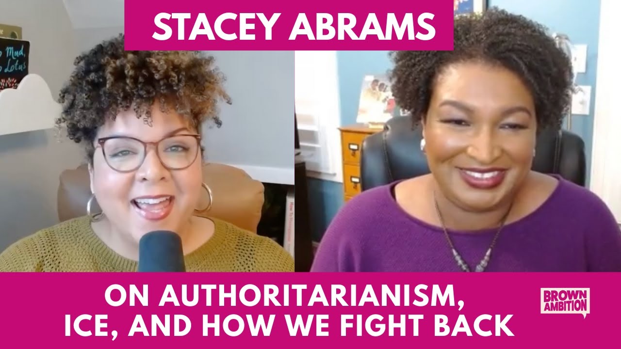 Stacey Abrams on Authoritarianism, ICE, and How We Fight Back