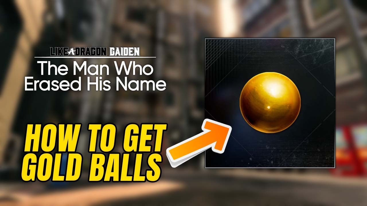 Like a Dragon Gaiden - Get All 7 Gold Balls Guide