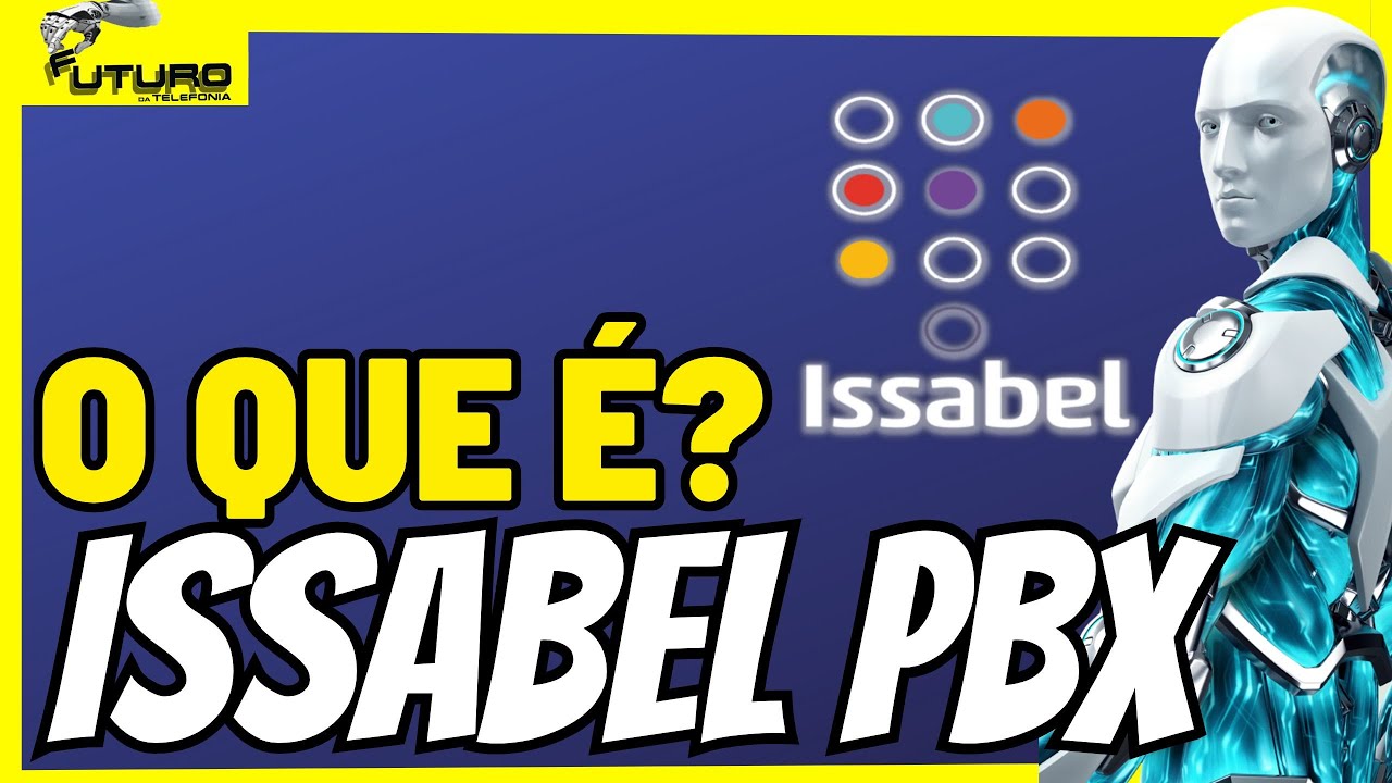 Aprenda Sobre Issabel o que é para o que ser o PABXIP