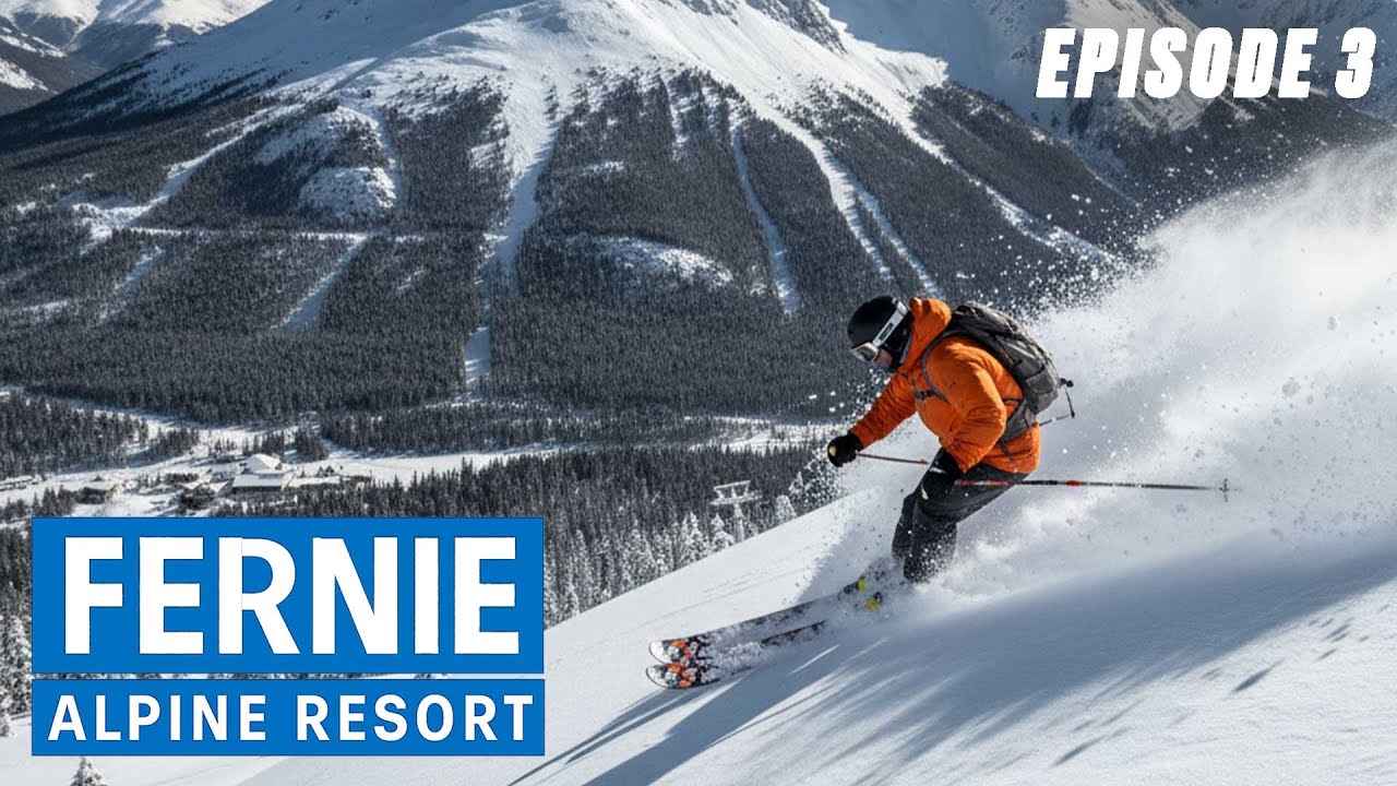 World-Class Skiing at Fernie Alpine Resort | FULL EPISODE | Travel | Life Out There Documentaries