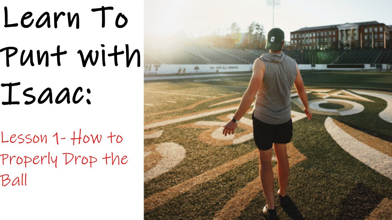 Learn To Punt With All-American Isaac Parks: Lesson 1- How to properly Drop the Ball