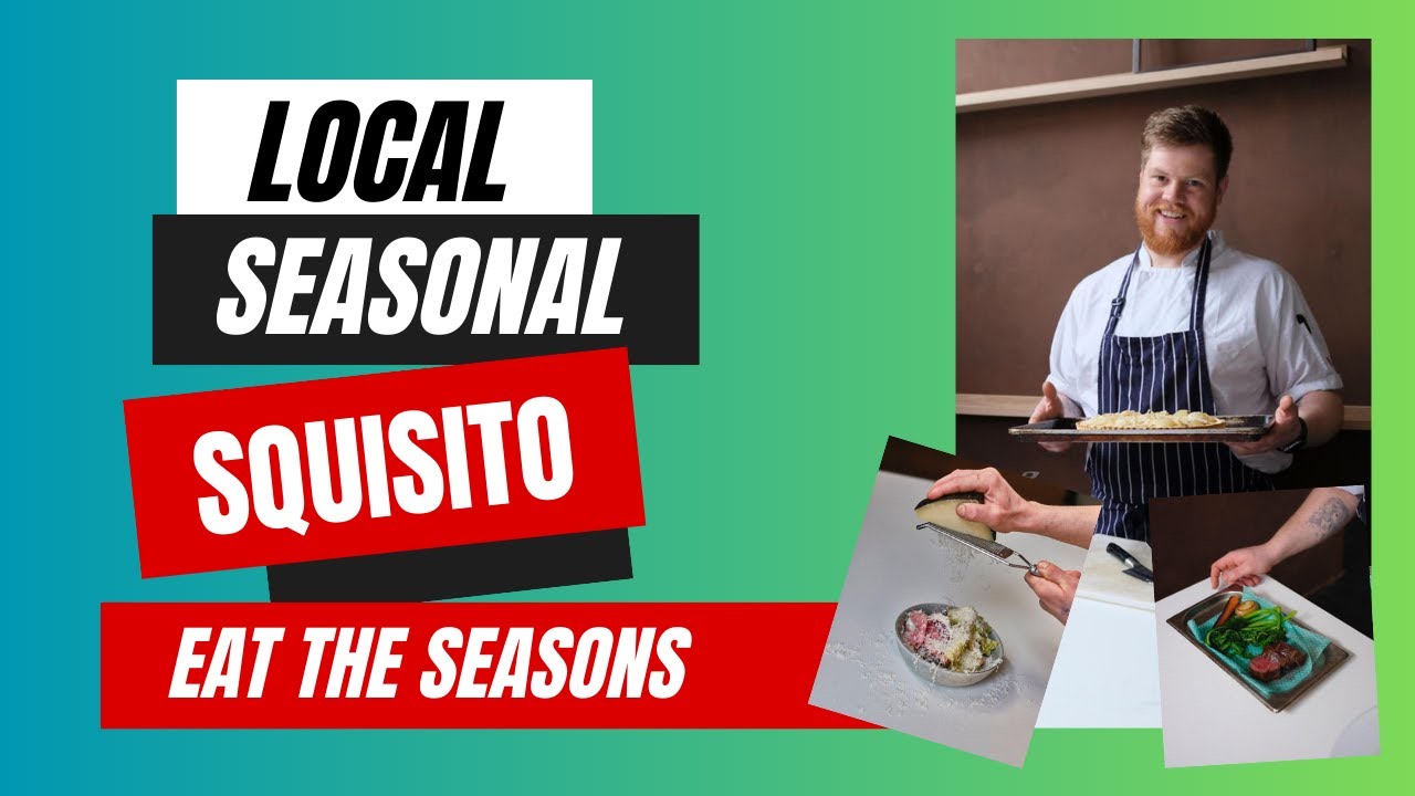 WANT TO EAT SEASONAL, LOCAL DELICIOUS FOOD? SQUISITO EP 1