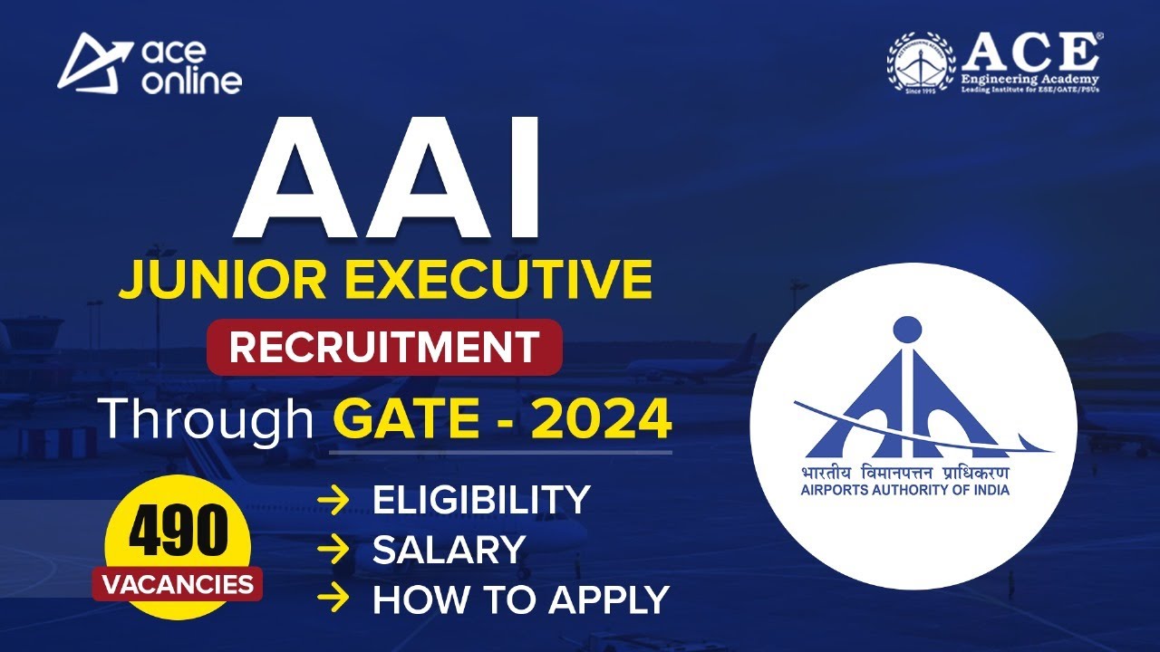AAI Junior Executive Recruitment Through GATE 2024 | 490 Vacancies | Detailed Notification Out