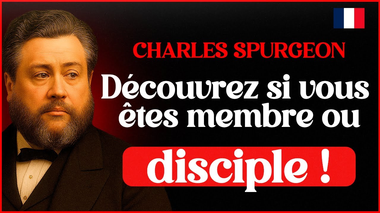 L'Église Est Remplie de Membres Mais Vide de Disciples - Charles Spurgeon