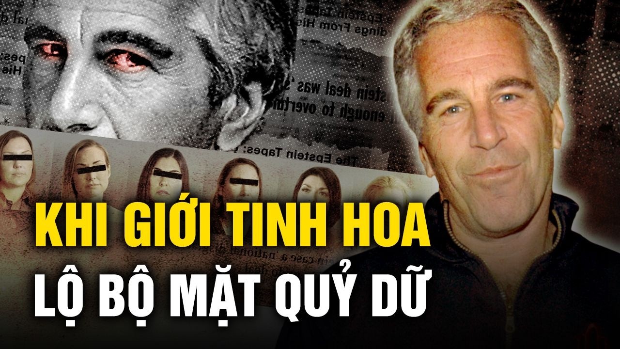 Hồ sơ Epstein mở niêm phong: Những sự thật không được phép nói ra - Phần 1 | Tinh Hoa TV