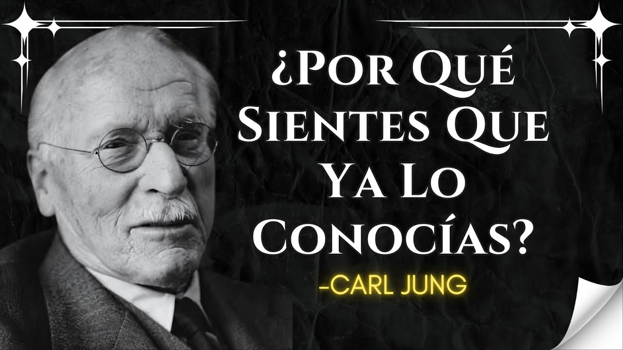 Por Qué Sientes Una Conexión Inexplicable Con Alguien - Carl Jung
