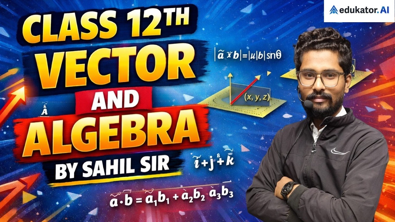 LECTURE 1 || VECTOR ALGEBRA || CLASS 12 CBSE BOARD || IIT JEE MAINS