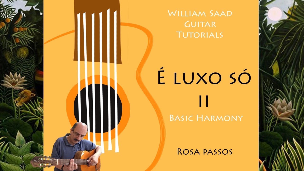 E Luxo Só - Part 2 - Rosa Passos - Tutorial 2020