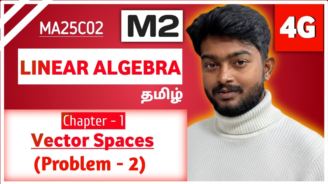 Vector Spaces Problem 2 | Linear Algebra in Tamil | Chapter 1 Vector Spaces in Tamil | MA25C02 