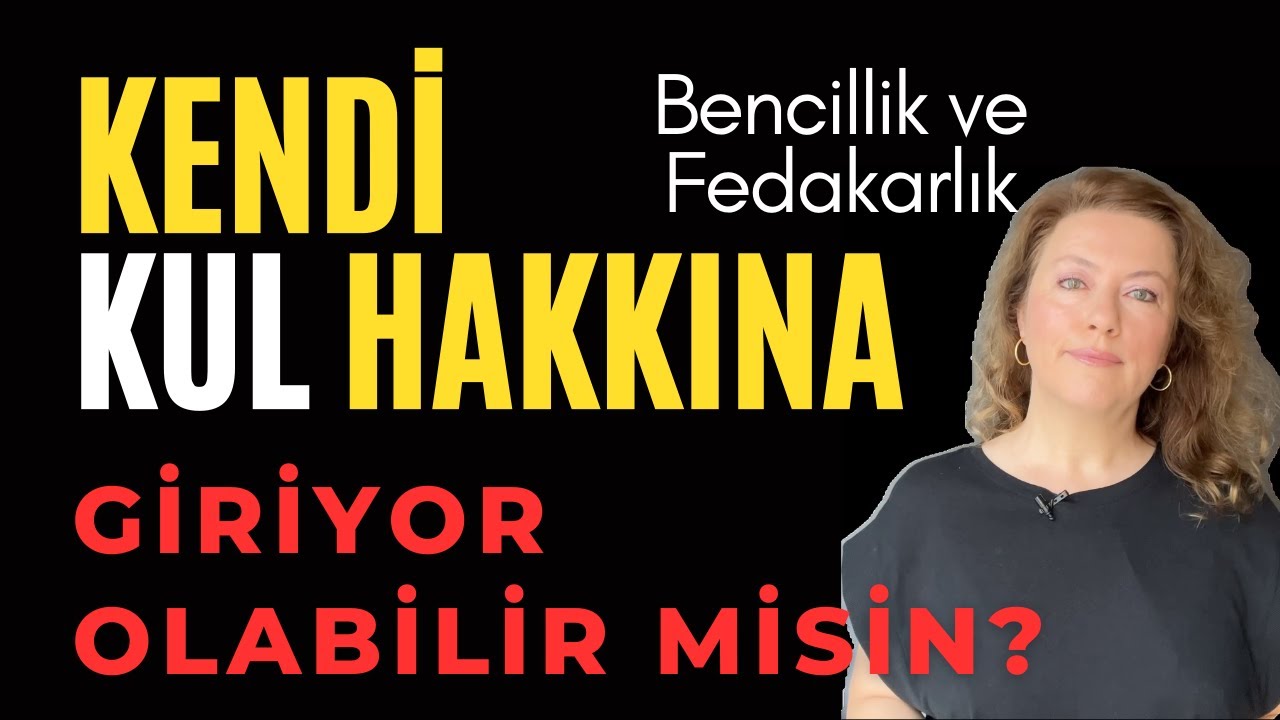 Aşırı Fedakarlık Kendi Kul Hakkına Girmektir