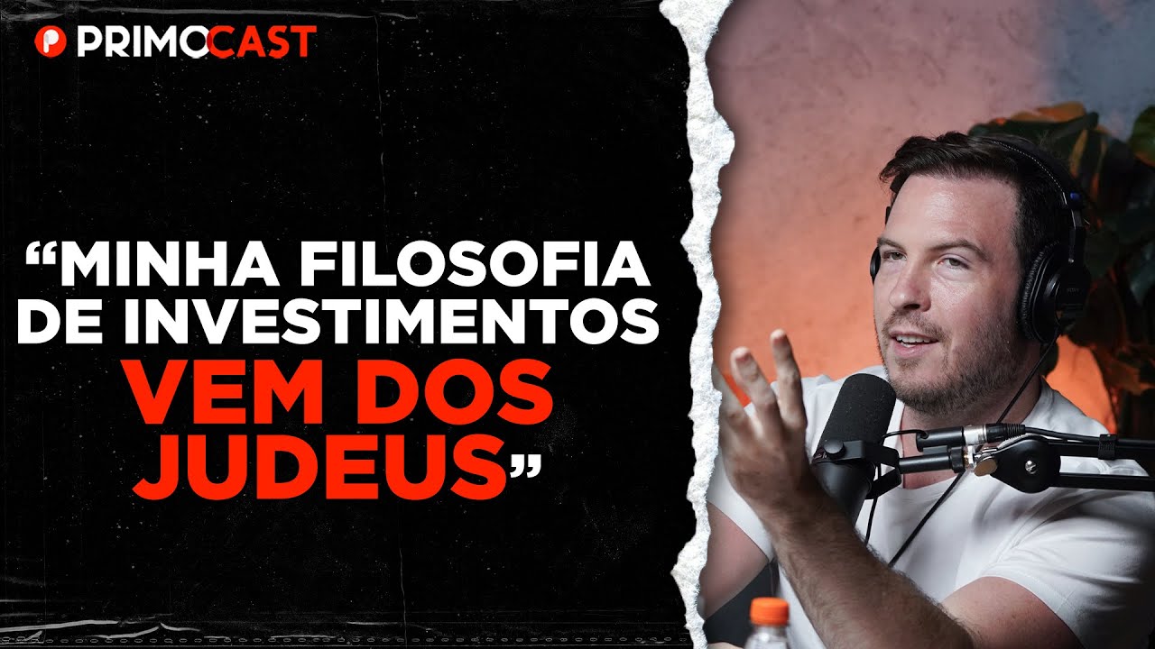 A ESTRATÉGIA MILENAR DE INVESTIMENTOS DO POVO JUDEU | PrimoCast 274