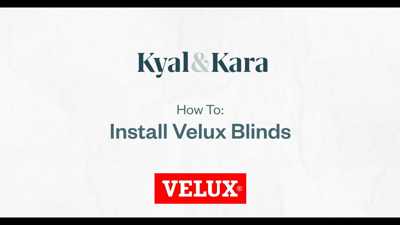 VELUX Installation Guide - Skylight Blinds