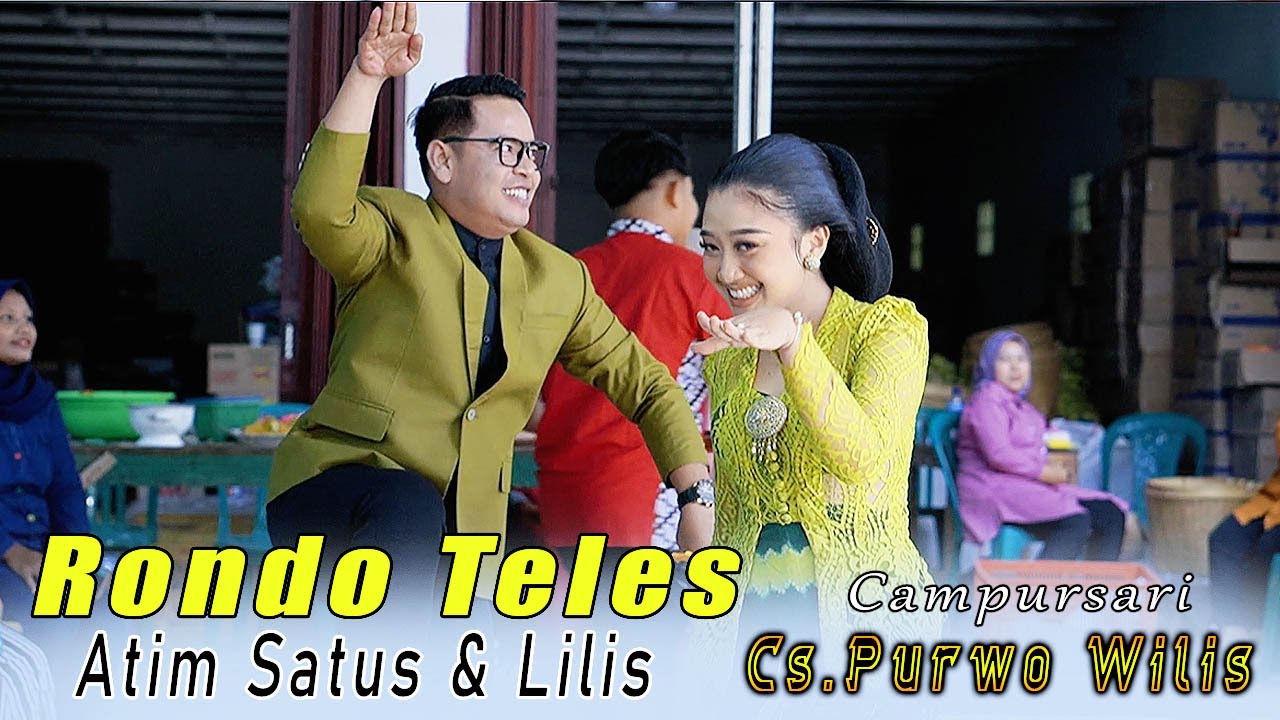 DUET GAYENG LUUR..! RONDO TELES :: ATIM SATUS ft LILIS :: CAMPURSARI PURWO WILIS :: GOJES SOUND