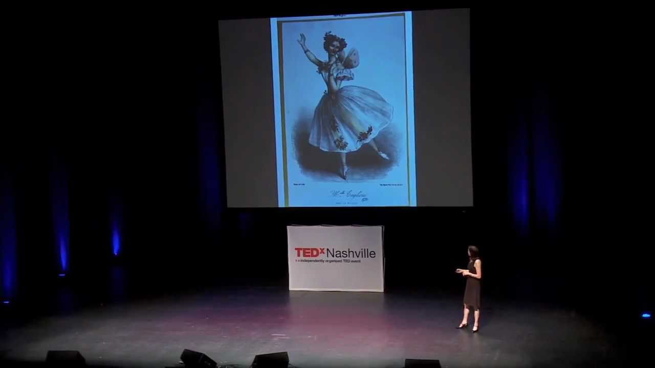 TedxNashville - Jennifer Homans, Ph.D. - Apollo's Angels: Why Ballet Matters