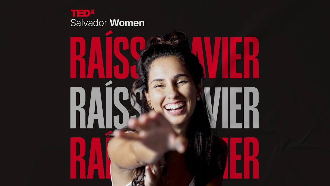 Nordeste por onde vou | Raíssa Xavier | TEDxSalvador Women