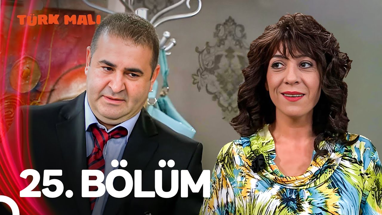 Türk Malı 25. Bölüm (Full HD)