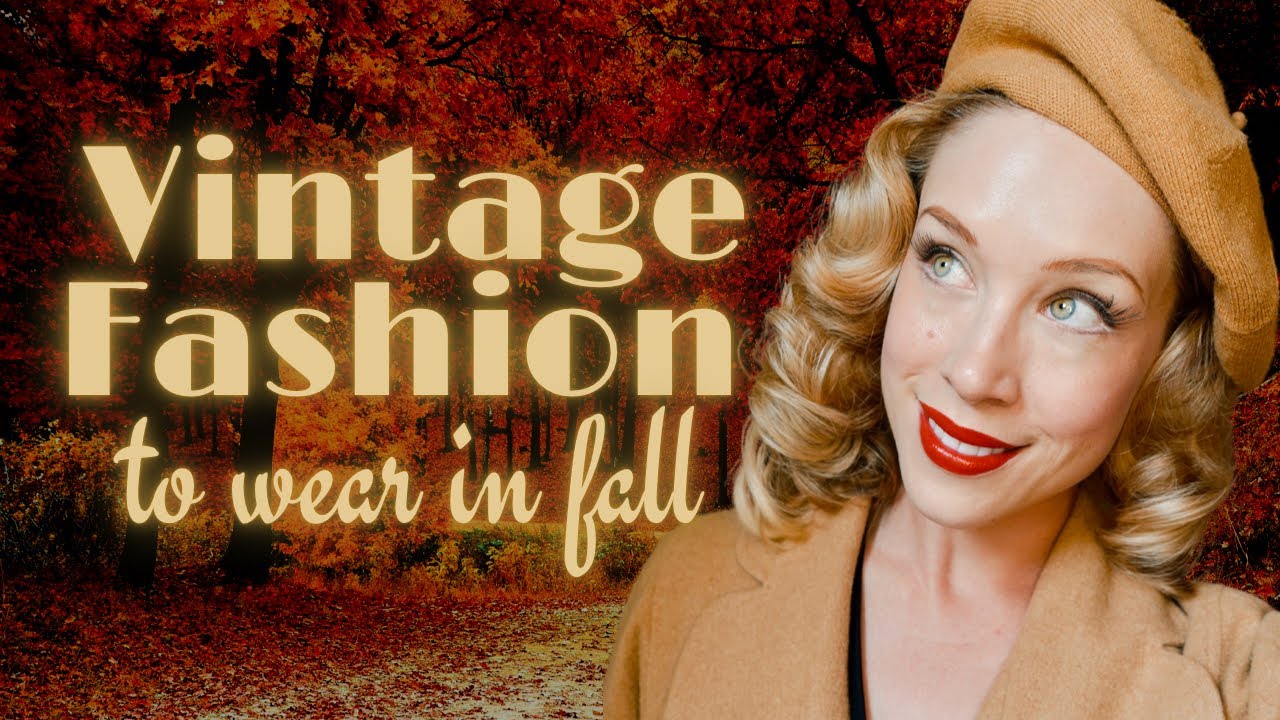 Vintage Fall Fashion: Staple Pieces
