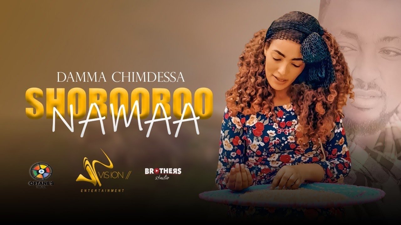 Damma Chimdessa-Shororoo namaa-(Official Videos)