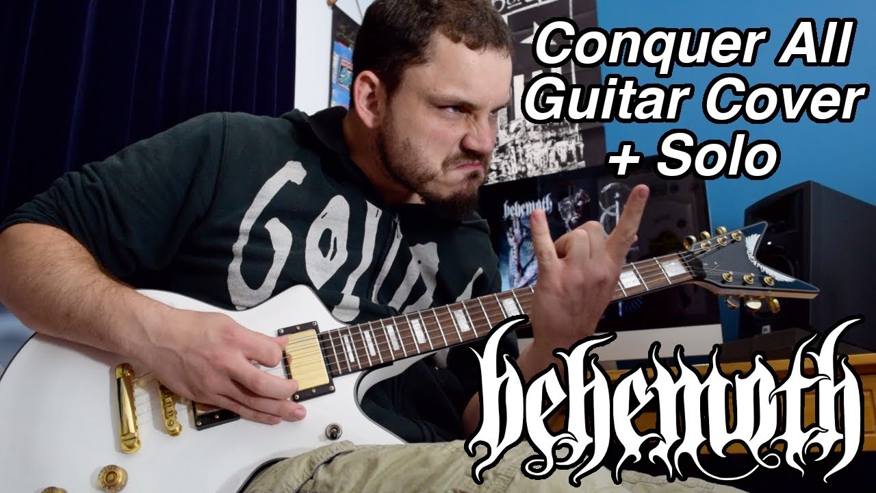 Conquer All - Behemoth - Guitar Cover and Solo [HQ]