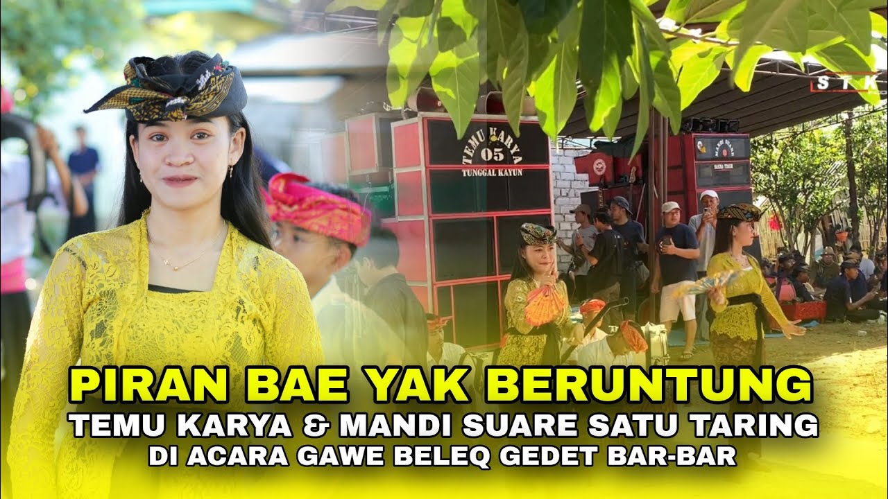TEMU KARYA 05 LIVE DI GAWE GEDET BAR-BAR || LAGU SASAK PIRAN BAE YAK BERUNTUNG VERSI GURU MUSTAMIN