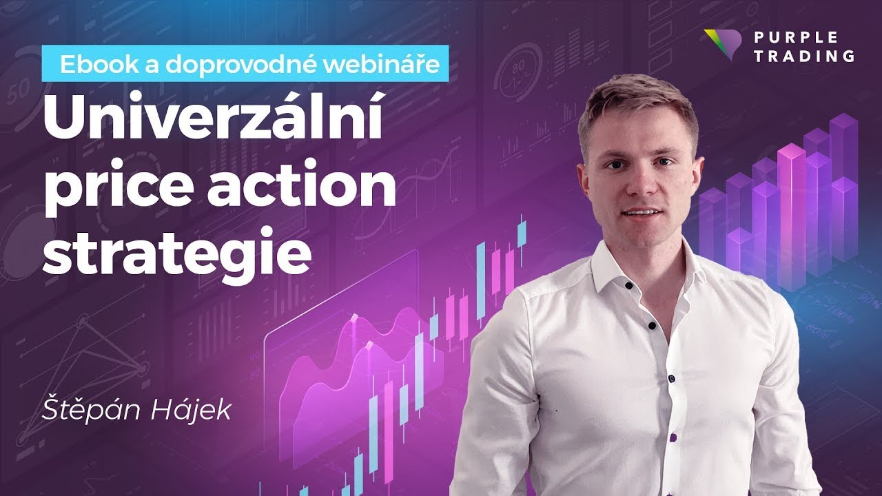 Univerzální Price Action Strategie 🟣 Štěpán Hájek 🟣 Purple Trading