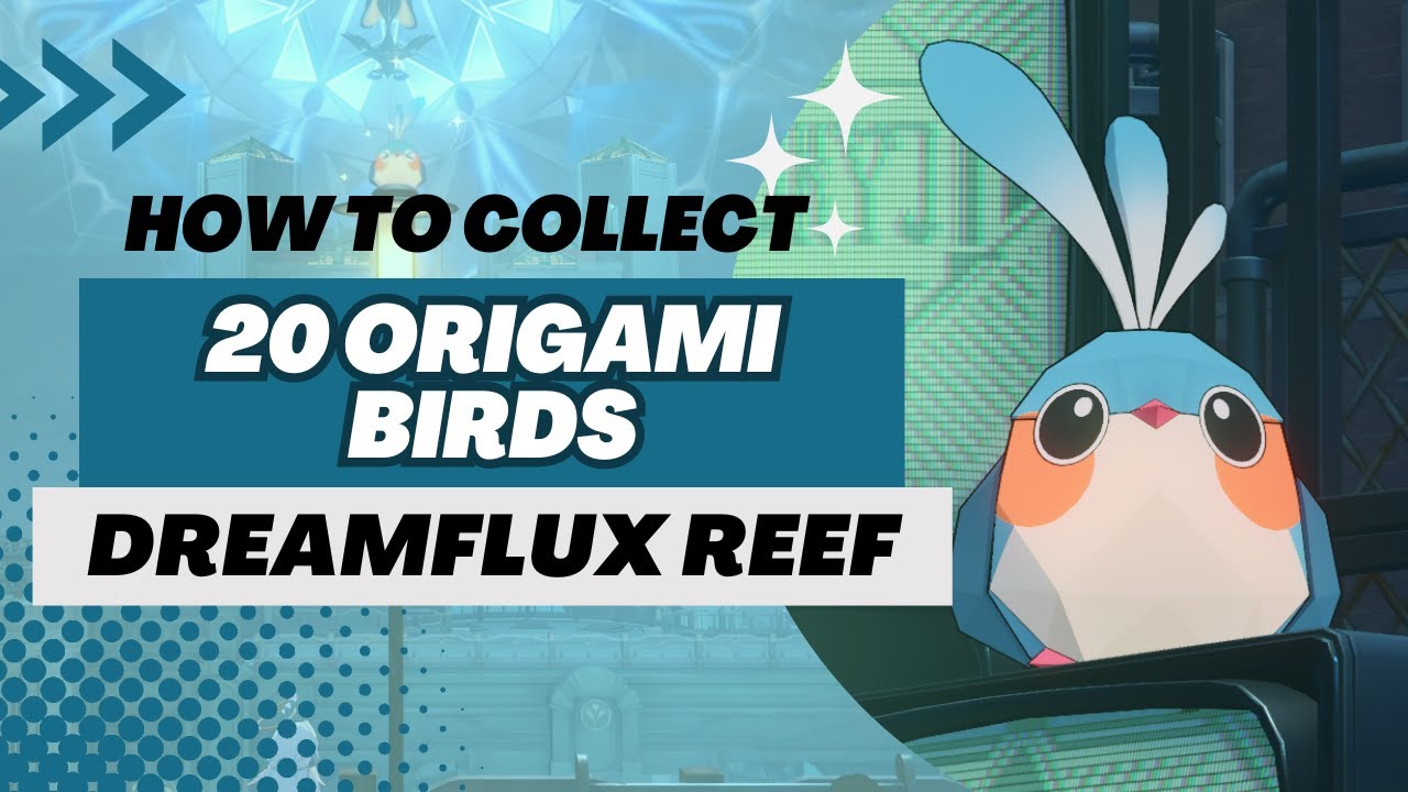【Honkai: Star Rail】All 20 Origami Birds in Dreamflux Reef