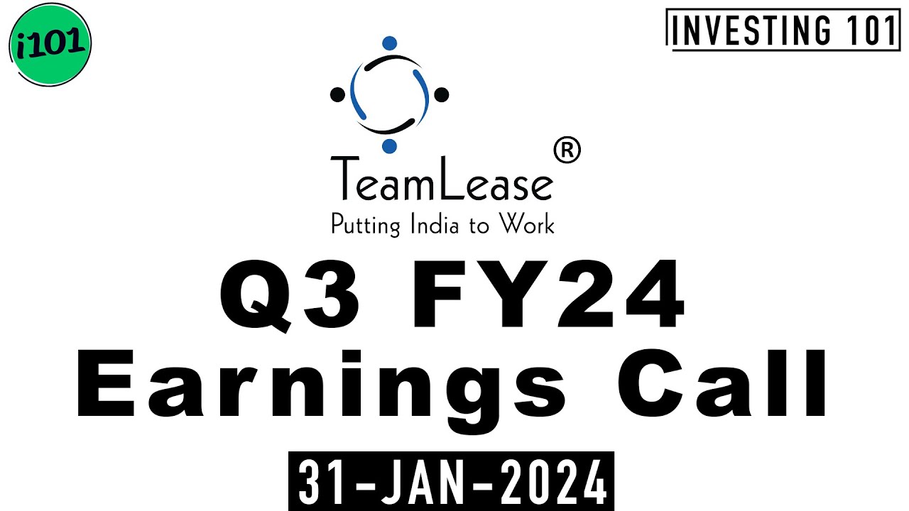TeamLease Services Q3 FY24 Earnings Call | TeamLease Services FY24 Q3 Results