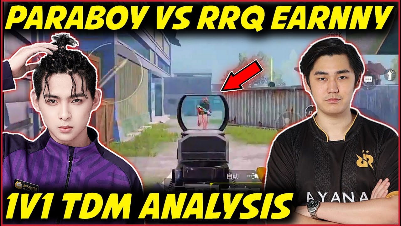 XQF Paraboy Vs RRQ Earnny 1v1 TDM Analysis | Paraboy's Gameplay Style Explained