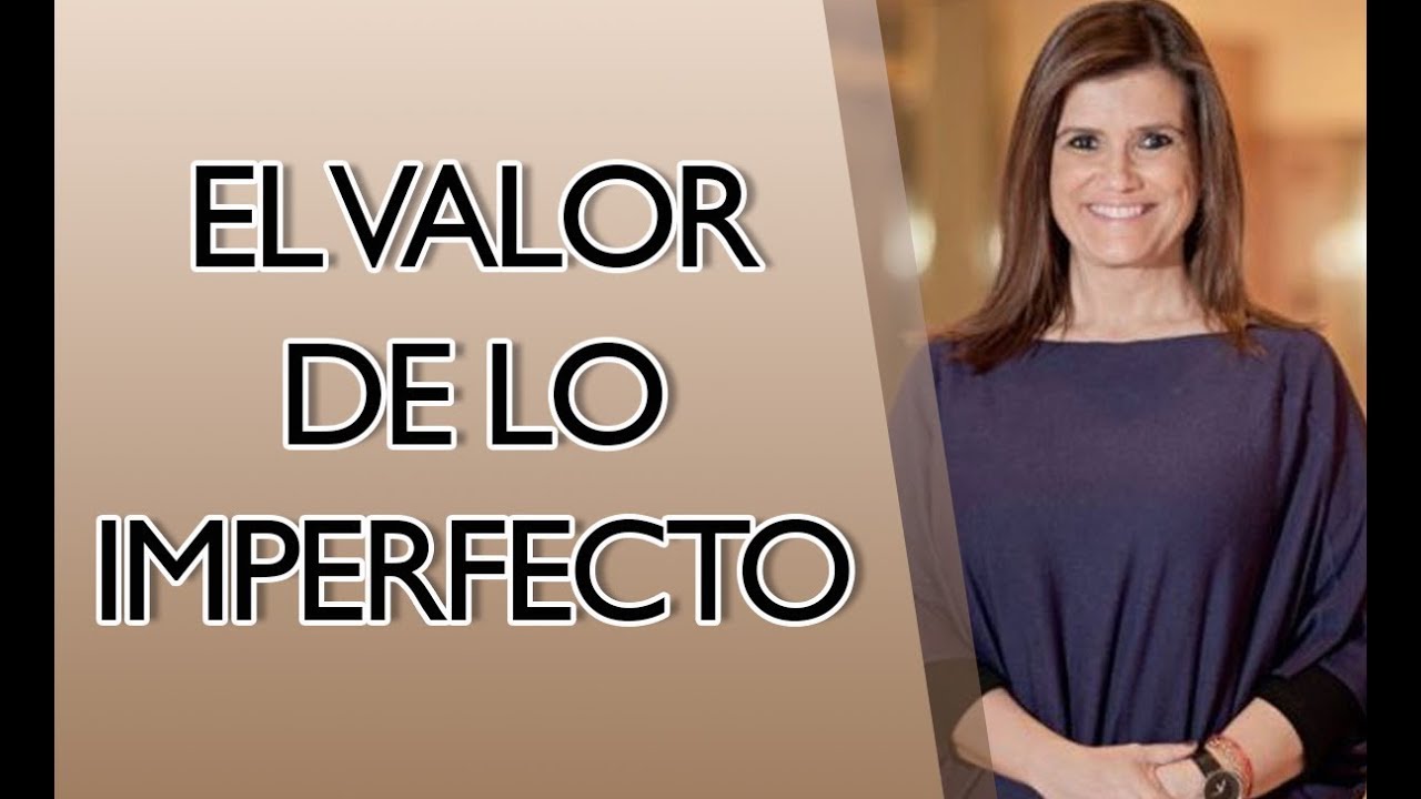 Pilar Sordo -  El valor de lo imperfecto