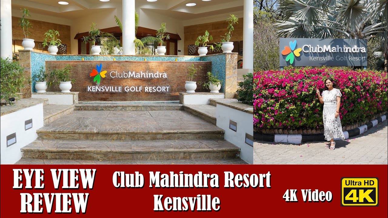 Club Mahindra Kensville Resort 4K - Eye View Review