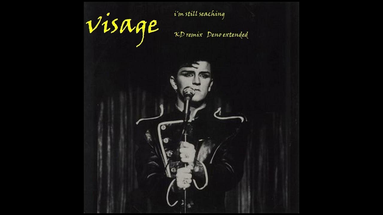Visage - I'm still searching   KD remix Deno extended