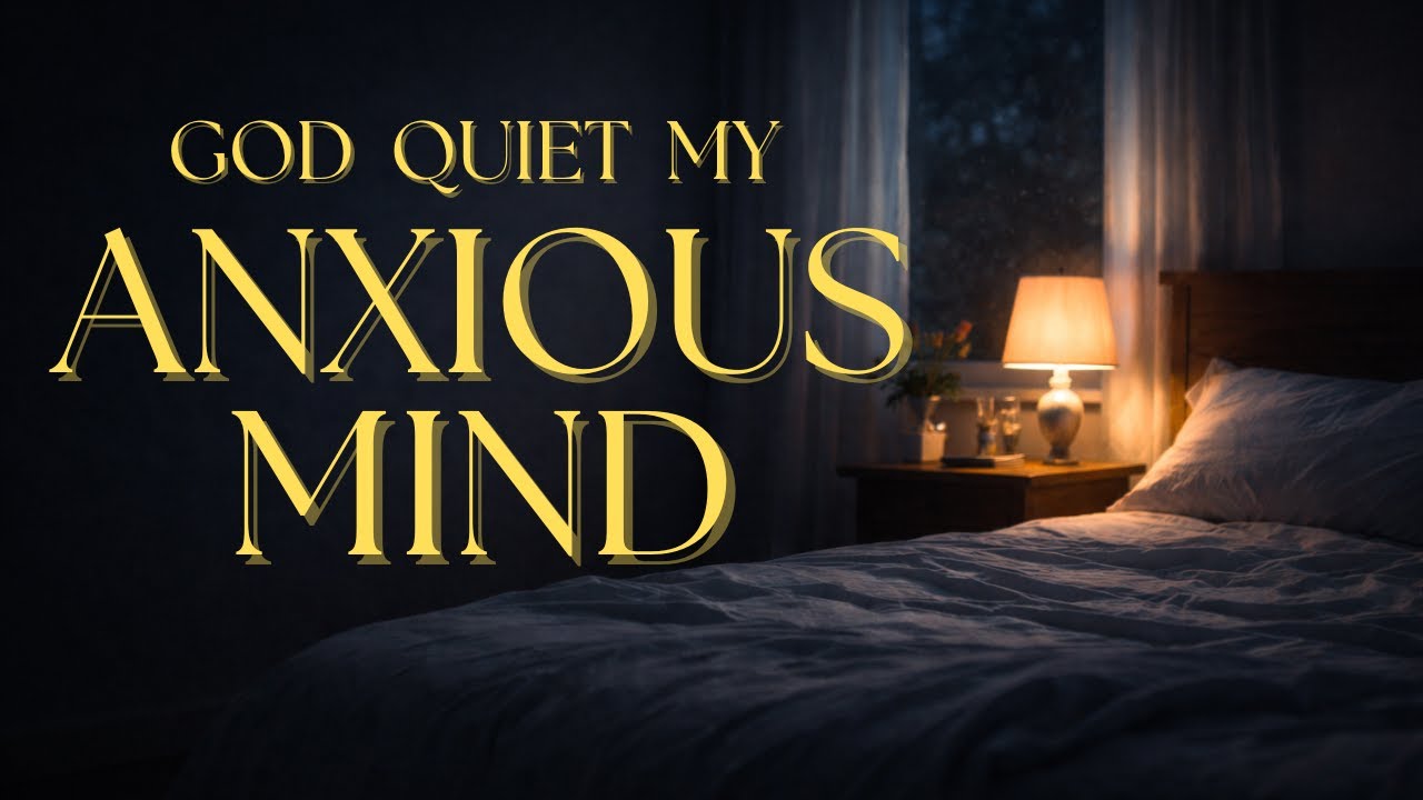 Pray This to Stop Overthinking and Quiet Your Anxious Mind
