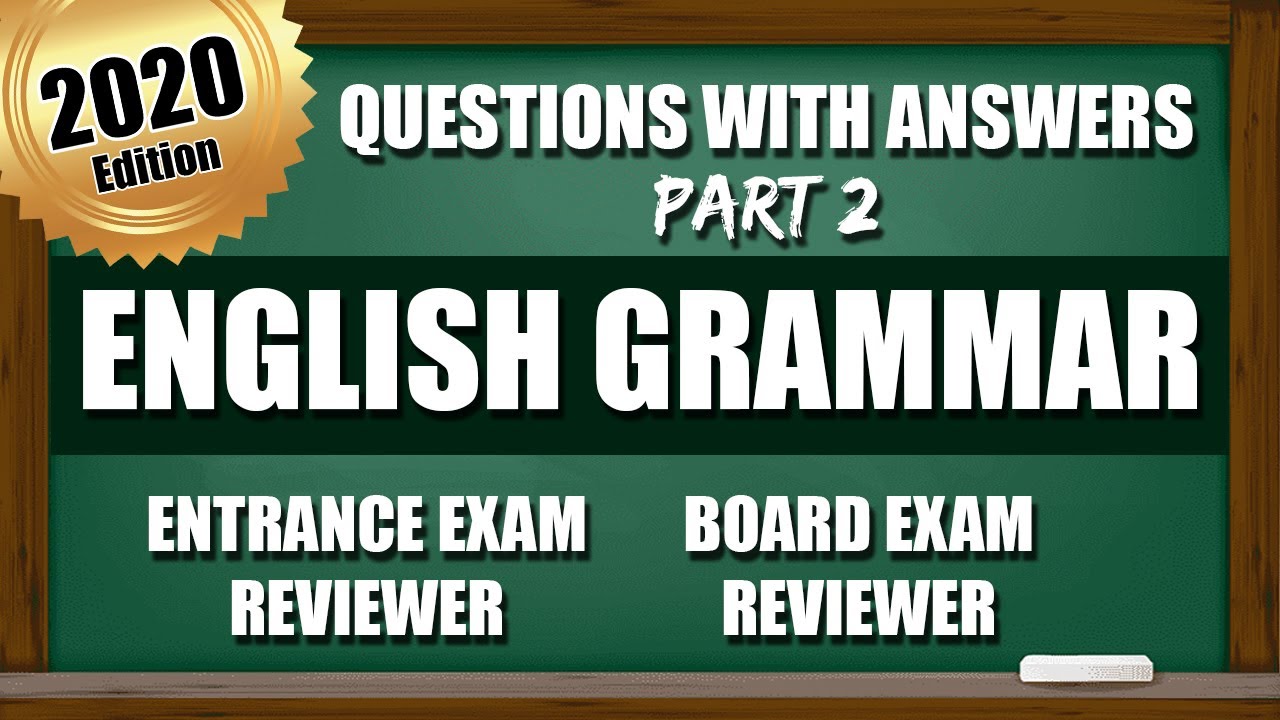 Entrance Exam Reviewer 2020 | Common Questions with Answer in English Grammar | PART 2