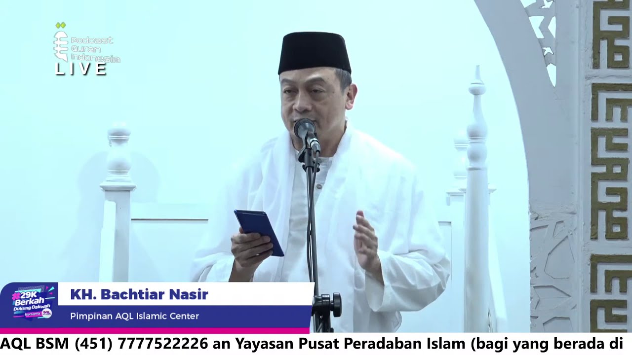 Khutbah Jumat AQL Islamic Center bersama Ust. Bachtiar Nasir