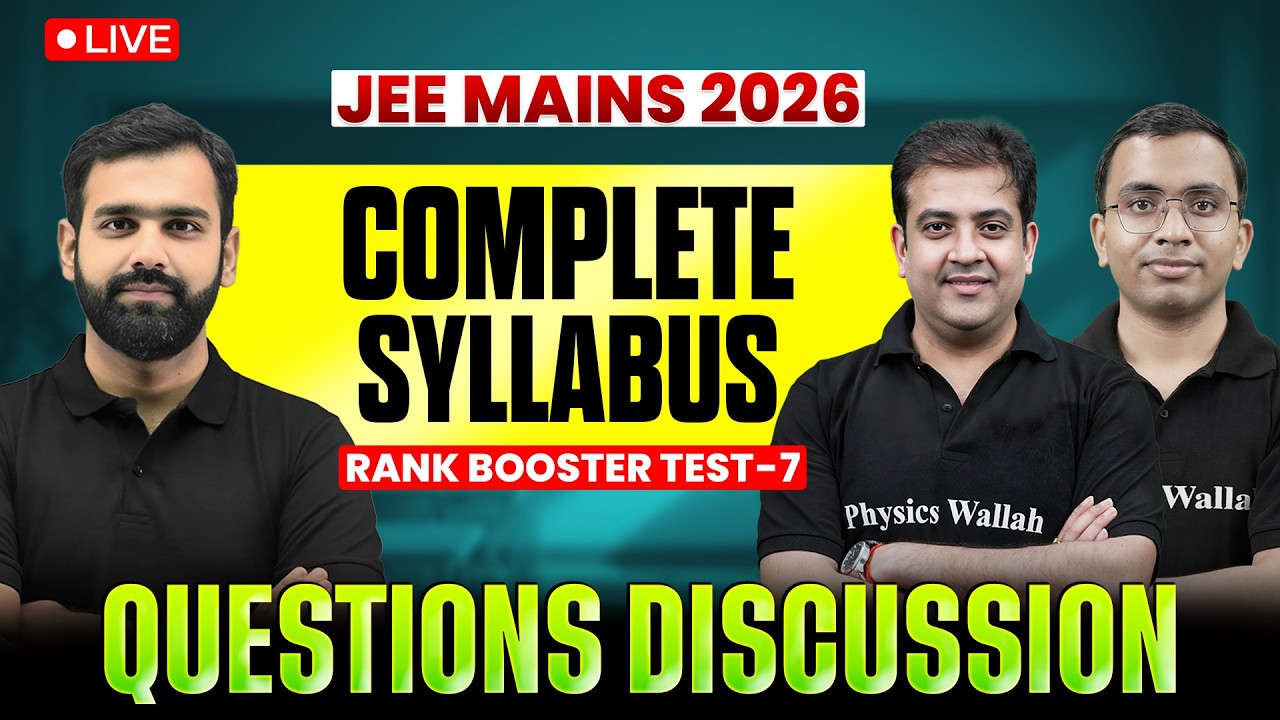JEE Main 2026 Questions Discussion | Complete Syllabus | Test Series - 7