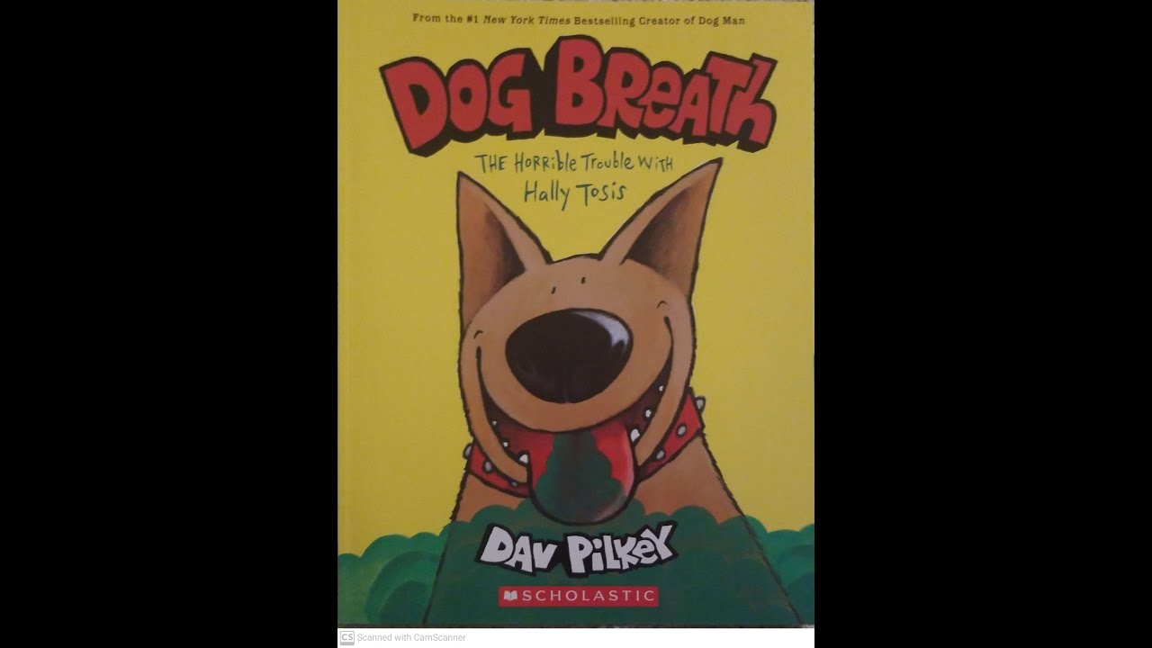 Read Aloud- Dog Breath: The Horrible Trouble with Hally Tosis by Dav Pilkey