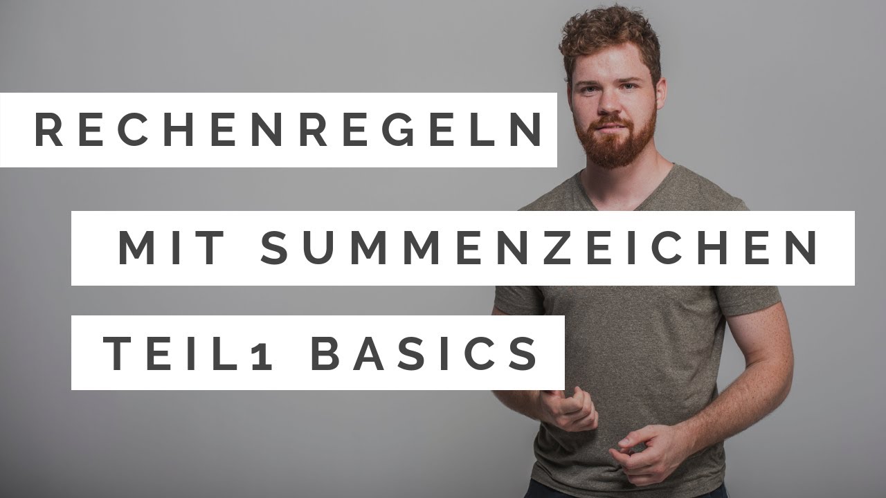 Rechenregeln mit Summenzeichen (Teil 1): Grundlagen