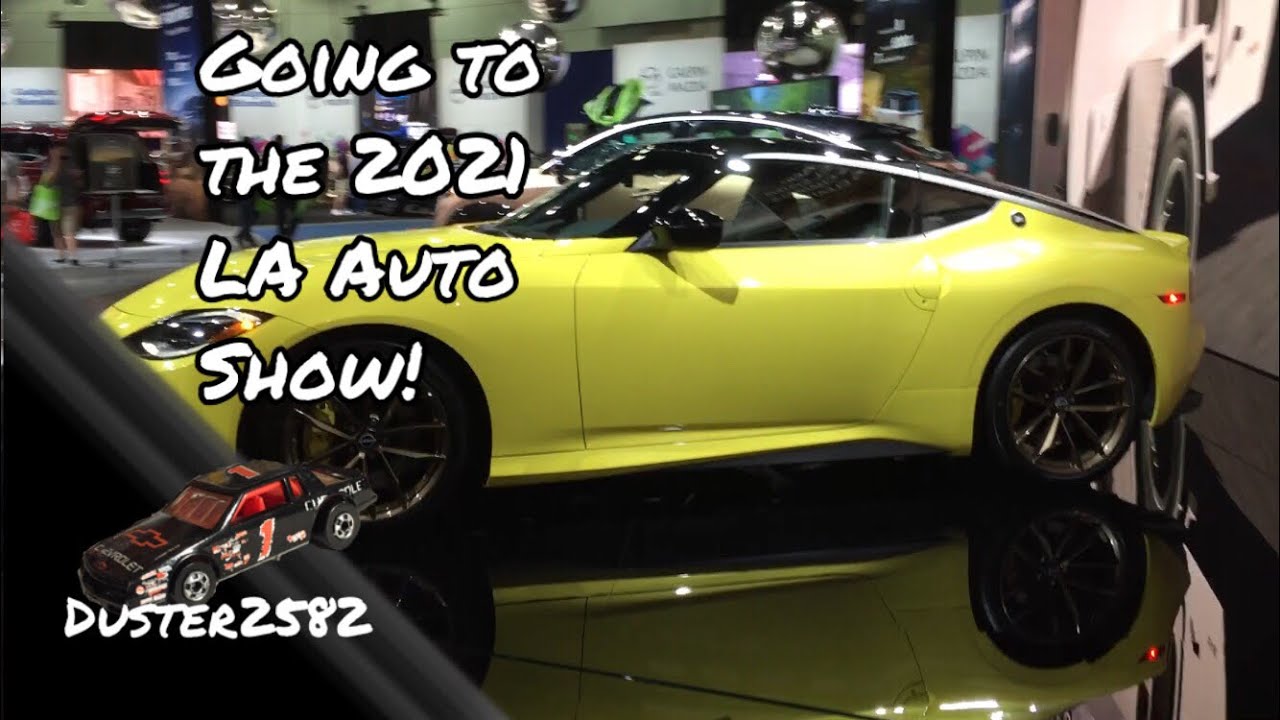 Going to the 2021 LA Auto Show! | Duster2582