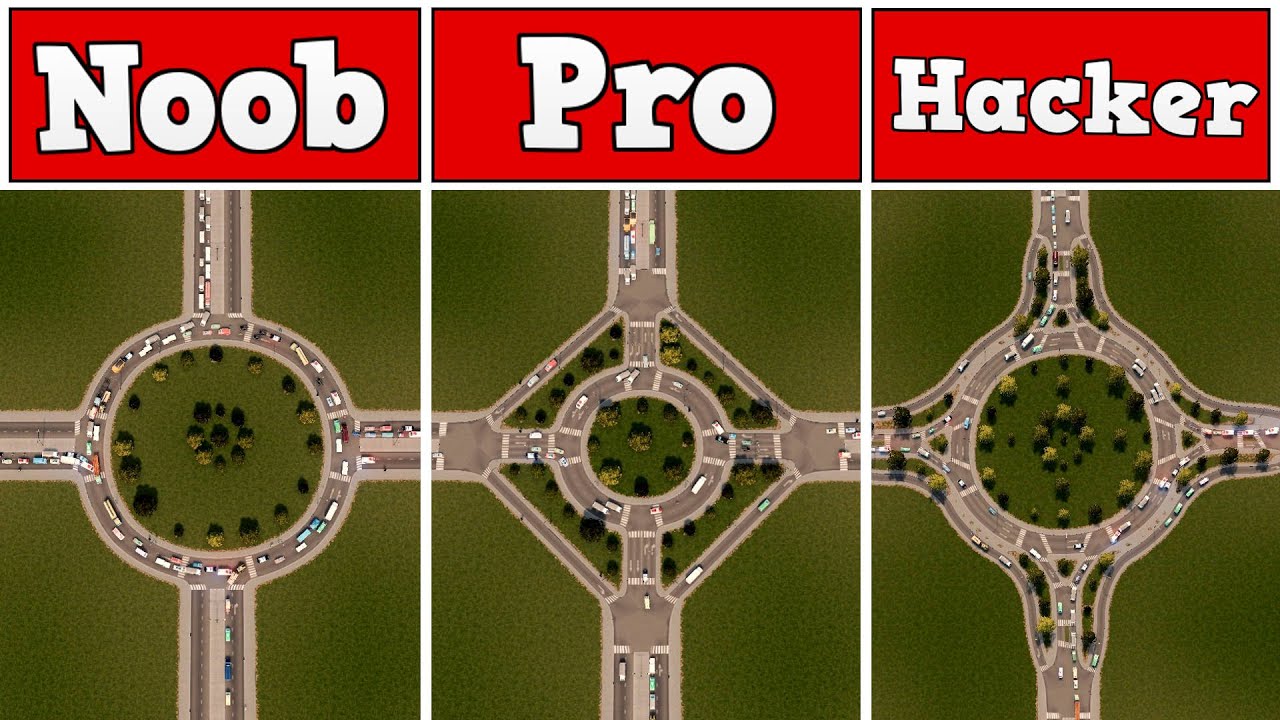 Noob VS Pro VS Hacker - Building a roundabout in Cities: Skylines