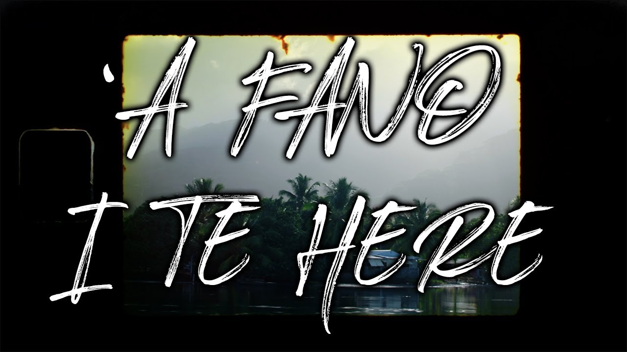 'A Fano I Te Here “Journey to Love” (Official Lyrics & Translations Video)
