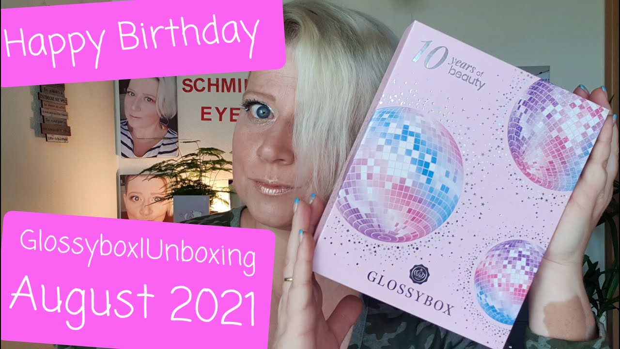 Warum werden immer solche extremen Unterschiede gemacht Glossybox?  Unboxing/August 2021/Geburtstag