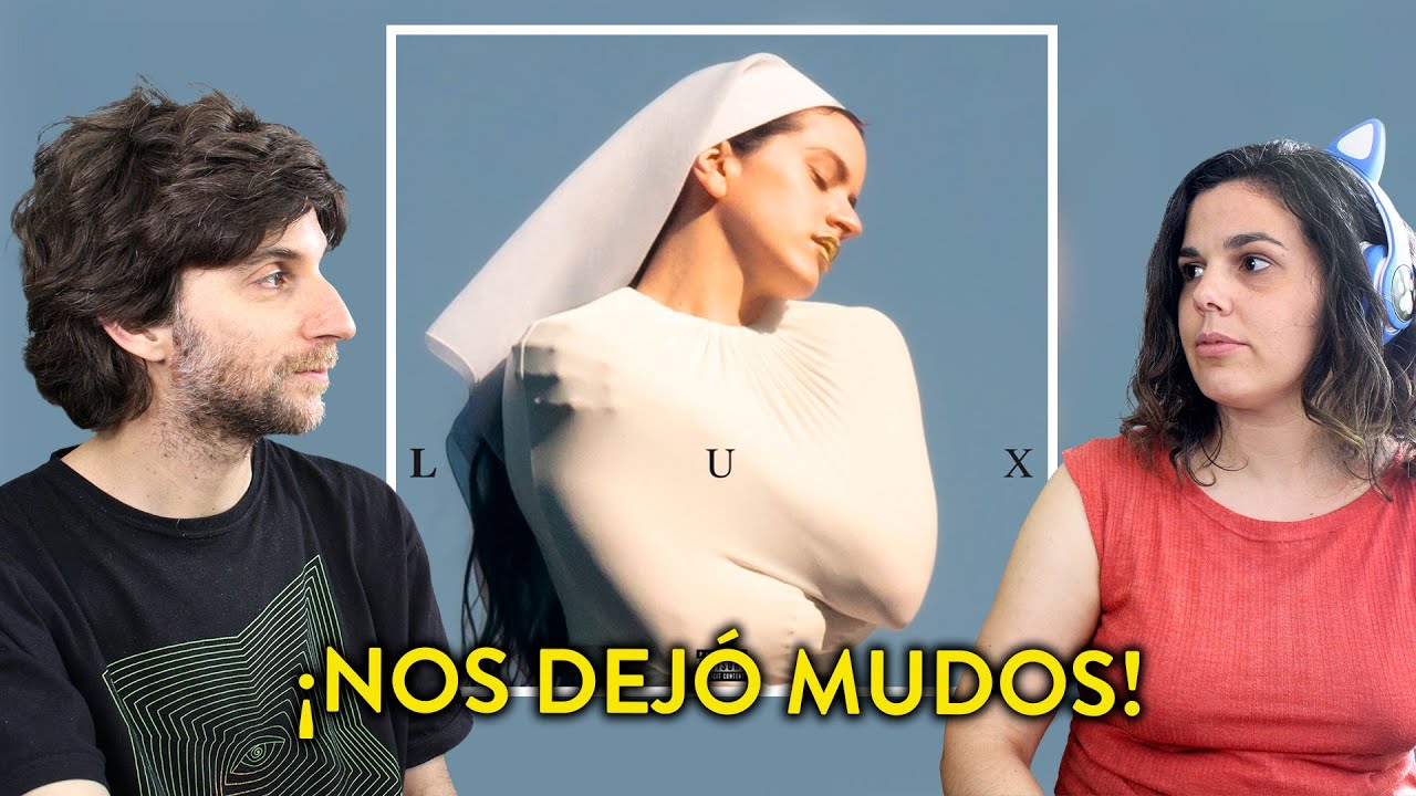ROSALÍA- LUX | Escuchamos el álbum entero con la profe y no sabemos qué decir... literalmente.