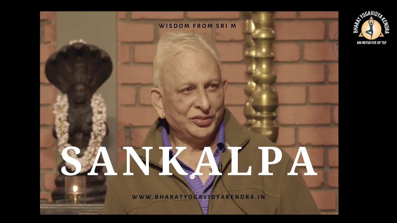 Sri M on Sankalpa