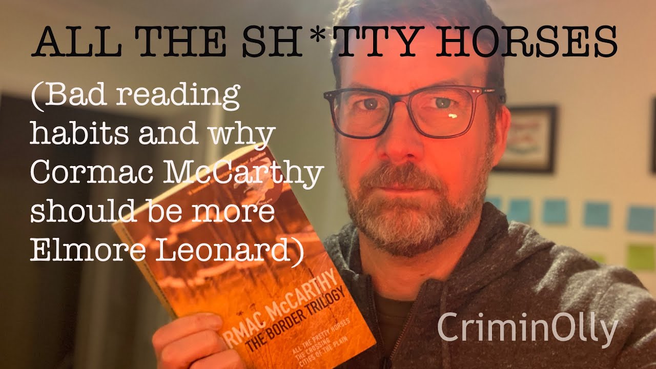 Bad reading habits and why Cormac McCarthy should be more Elmore Leonard