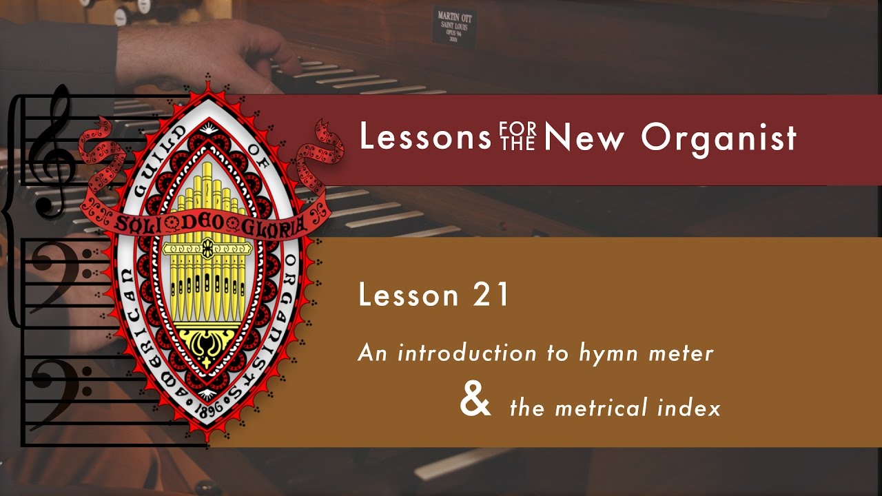 Lesson 21 An introduction to Hymn Meter & the Metrical Index