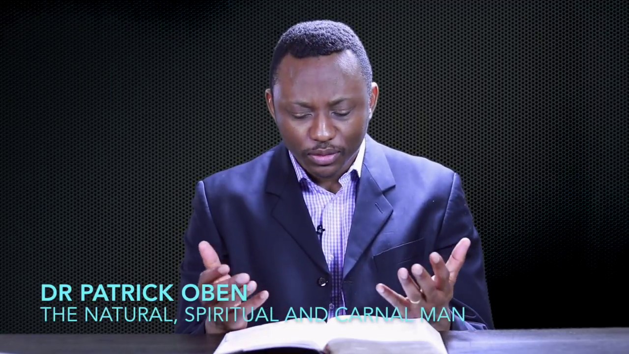 The Natural, Spiritual and Carnal Man